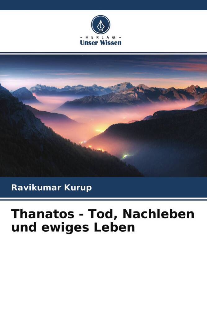 Thanatos - Tod Nachleben und ewiges Leben