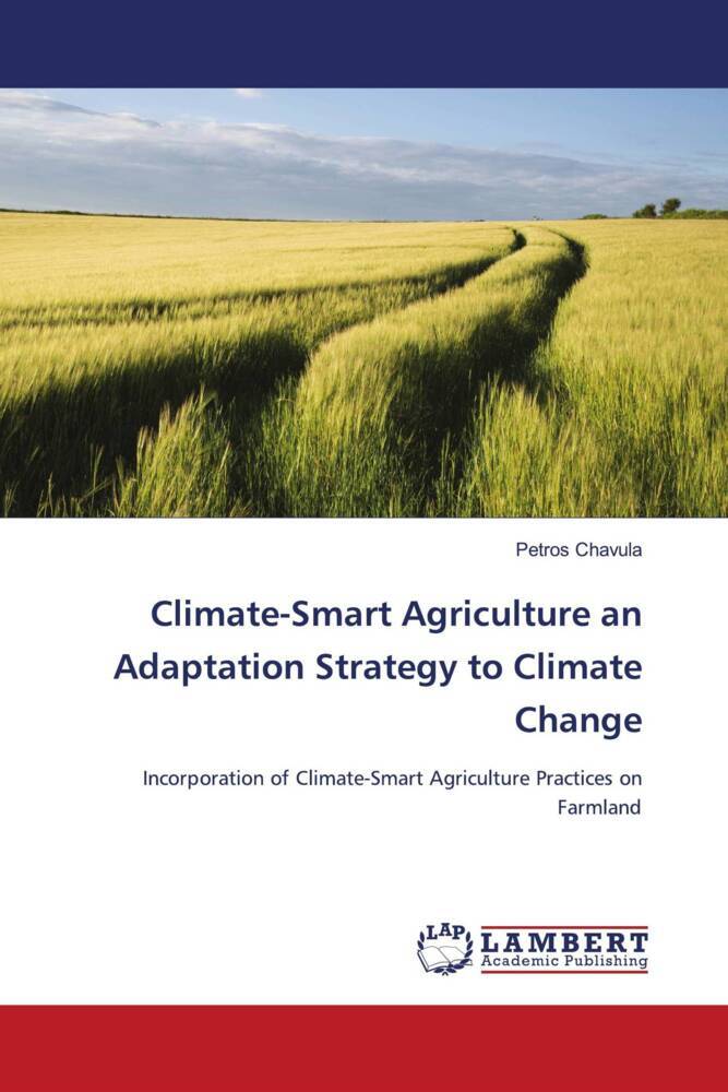 Climate-Smart Agriculture an Adaptation Strategy to Climate Change