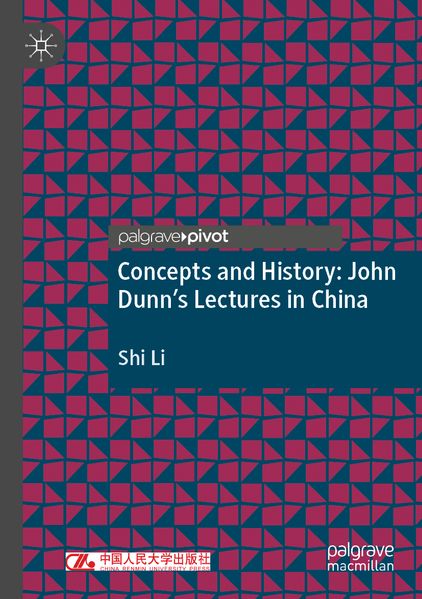 Concepts and History: John Dunn's Lectures in China