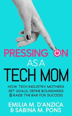 Pressing ON as a Tech Mom