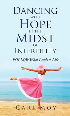 Dancing with Hope in the Midst of Infertility