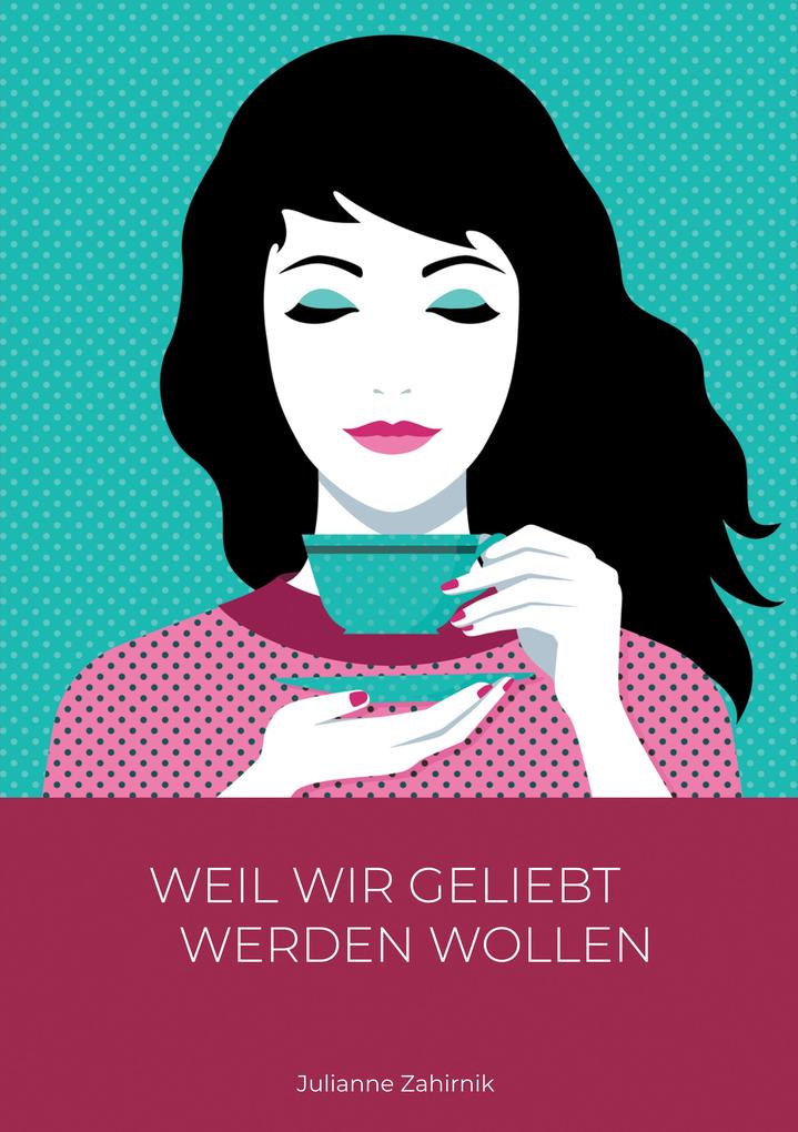 Weil wir geliebt werden wollen ...