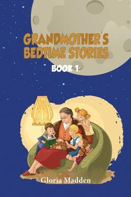 GRANDMOTHER‘S BEDTIME STORIES