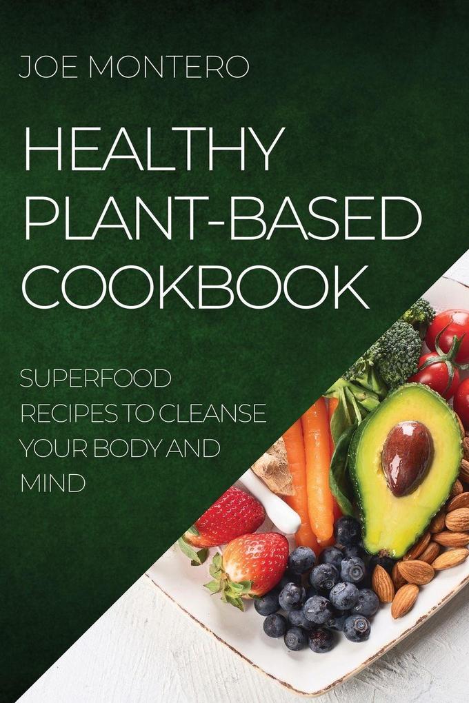 HEALTHY PLANT-BASED COOKBOOK 2022