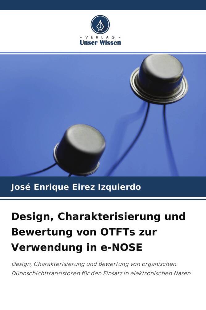 Design Charakterisierung und Bewertung von OTFTs zur Verwendung in e-NOSE