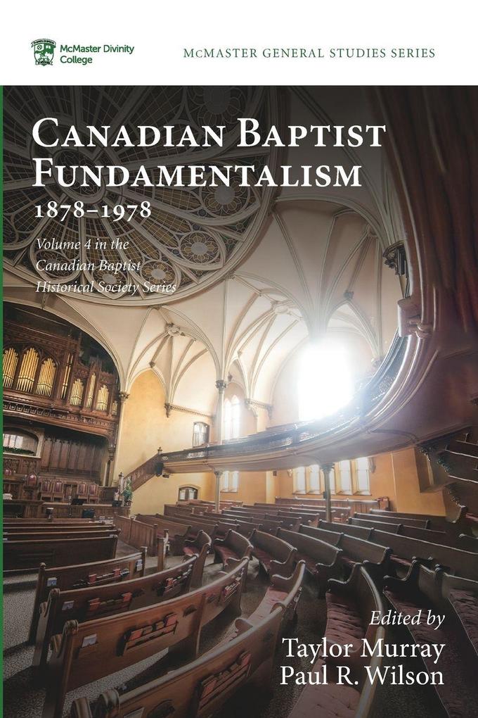 Canadian Baptist Fundamentalism 1878-1978