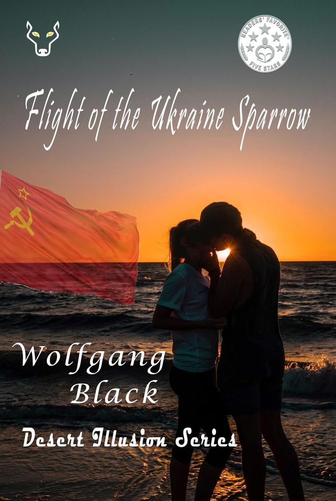 Flight of the Ukraine Sparrow (Desert Illusion Series #2)