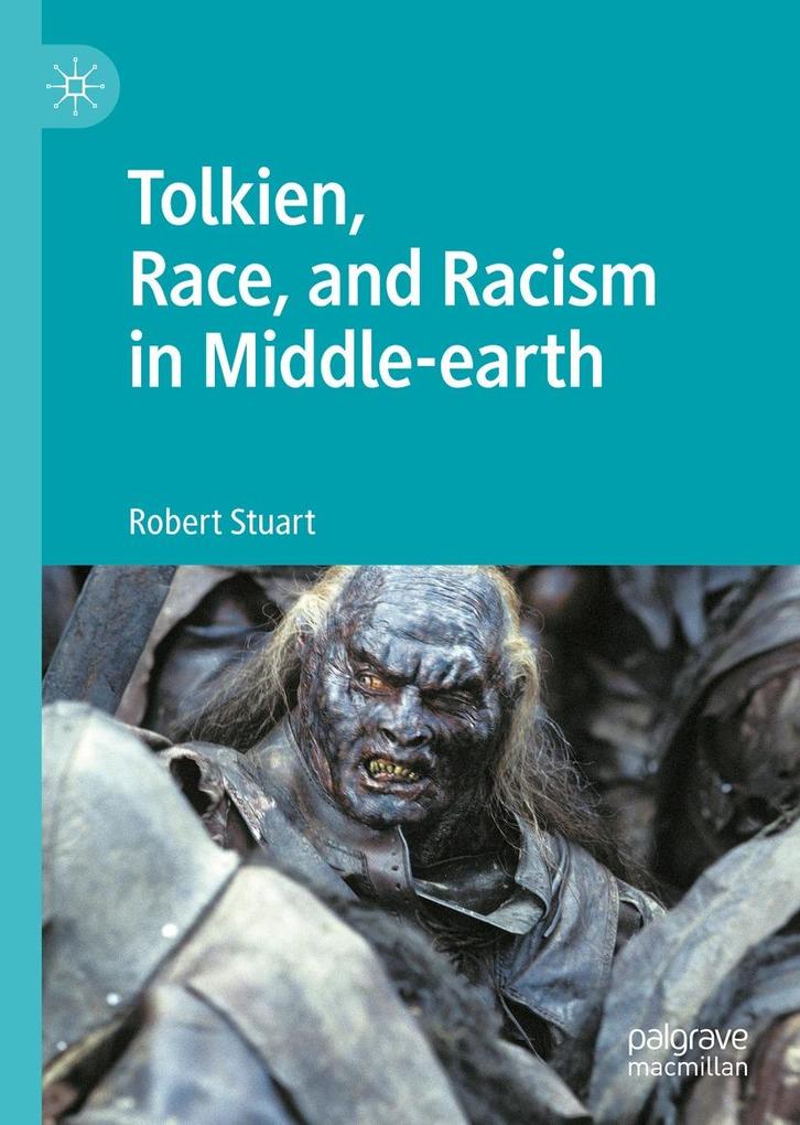 Tolkien Race and Racism in Middle-earth