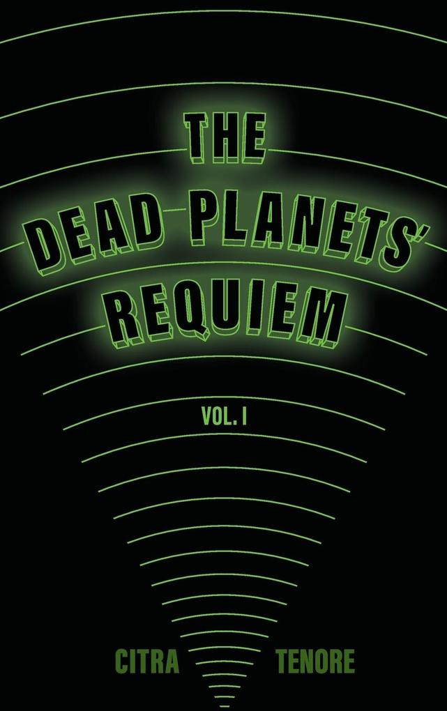 The Dead Planets‘ Requiem Vol. I