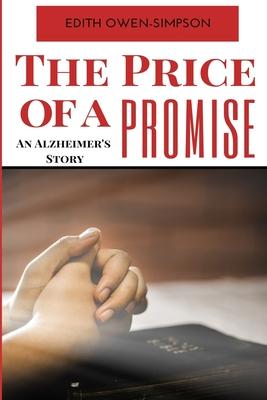 The Price of a Promise: An Alzheimer‘s Story