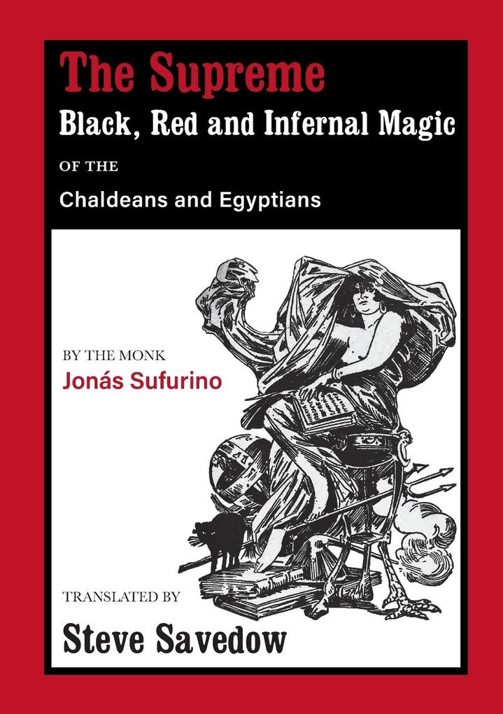 The Supreme Black Red and Infernal Magic of the Chaldeans and Egyptians
