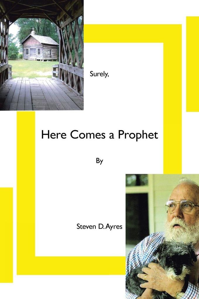 Surely Here Comes a Prophet