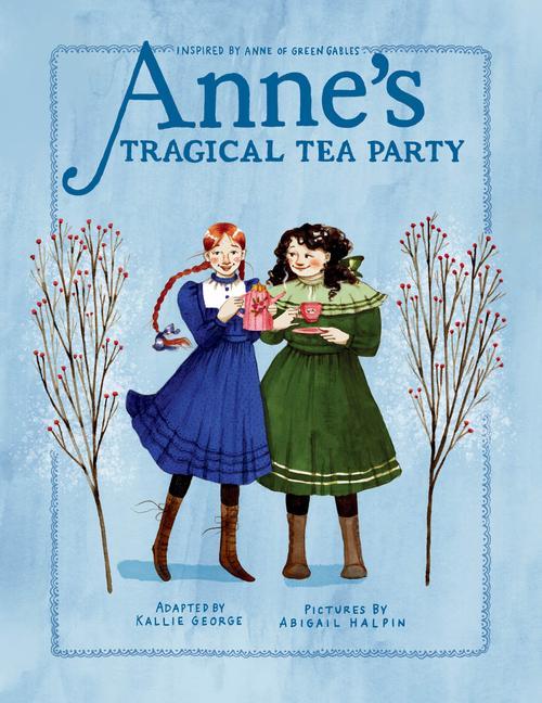 Anne‘s Tragical Tea Party