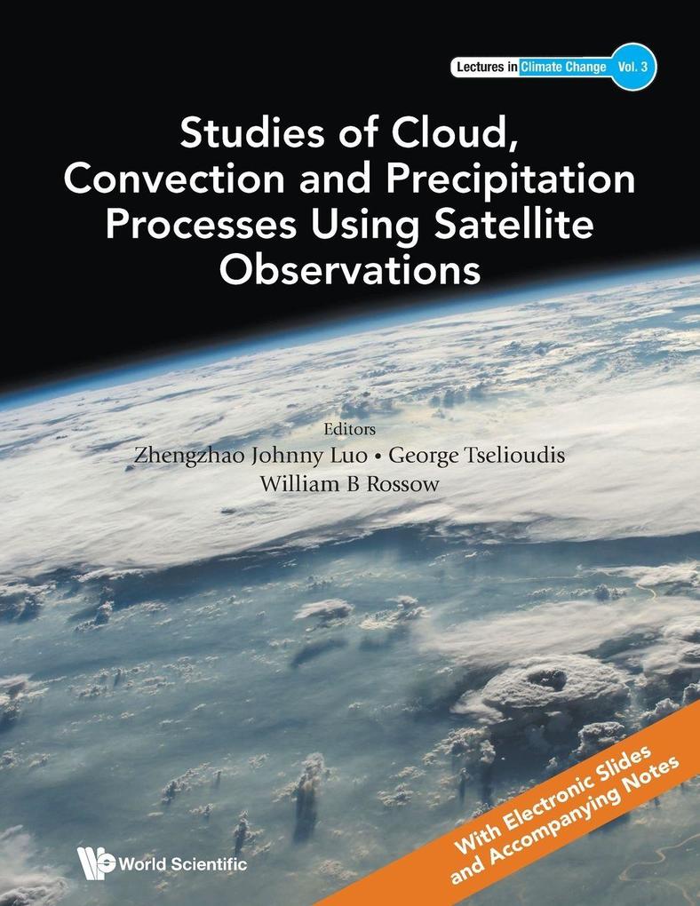 STUDIES CLOUD CONVECT & PRECIPITAT PROCESS USING SATELLITE
