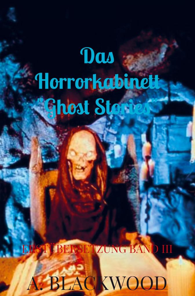 Das Horrorkabinett 'Ghost Stories'