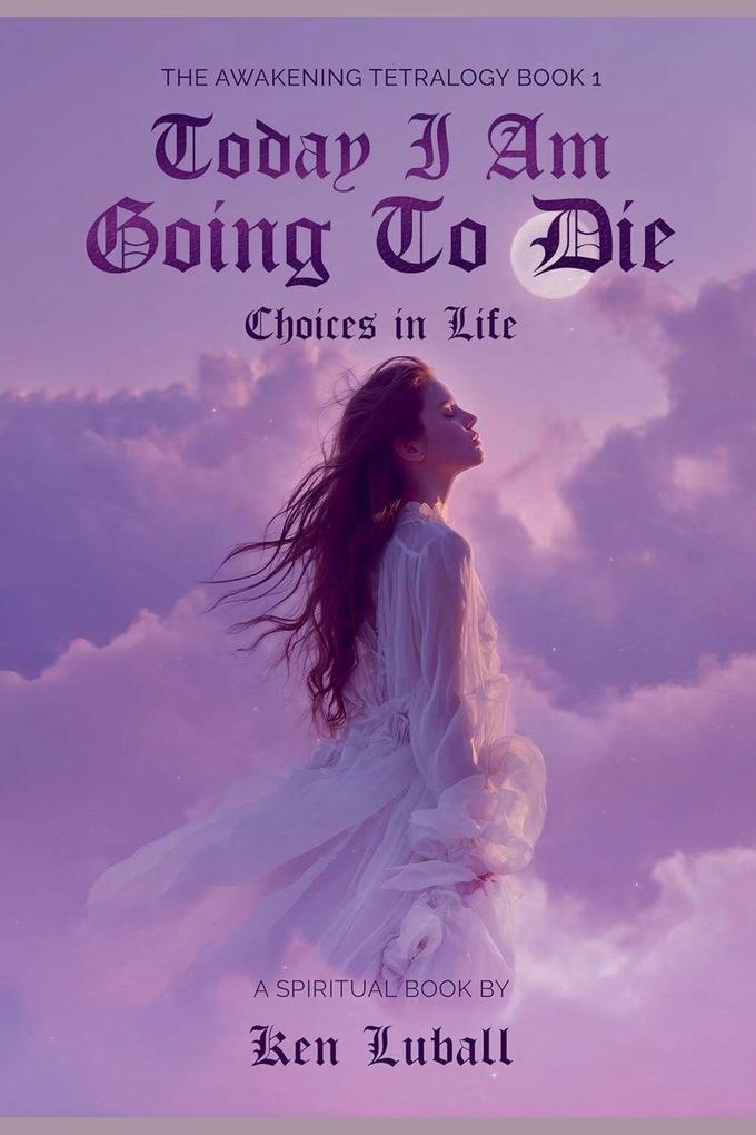 Today I Am Going to Die