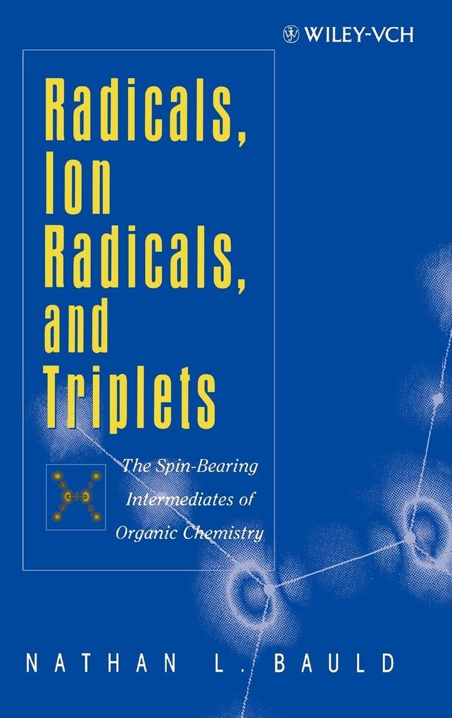 Radicals Ion Radicals and Triplets