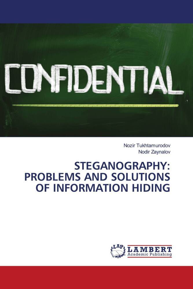 STEGANOGRAPHY: PROBLEMS AND SOLUTIONS OF INFORMATION HIDING