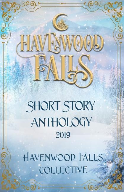 Havenwood Falls Short Story Anthology 2019
