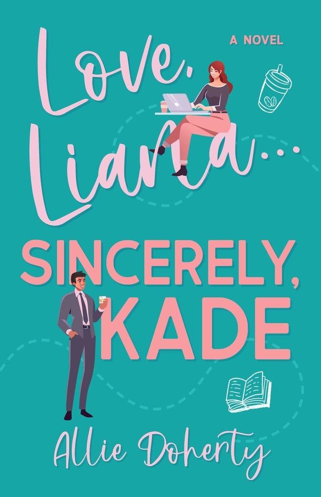Love Liana... Sincerely Kade...