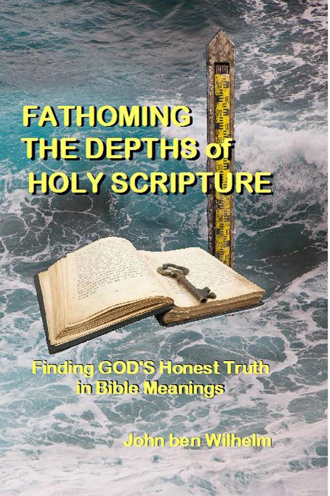 Fathoming The Depths of Holy Scripture