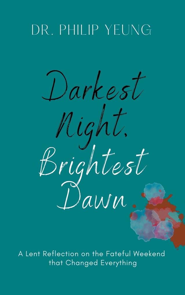 Darkest Night Brightest Dawn
