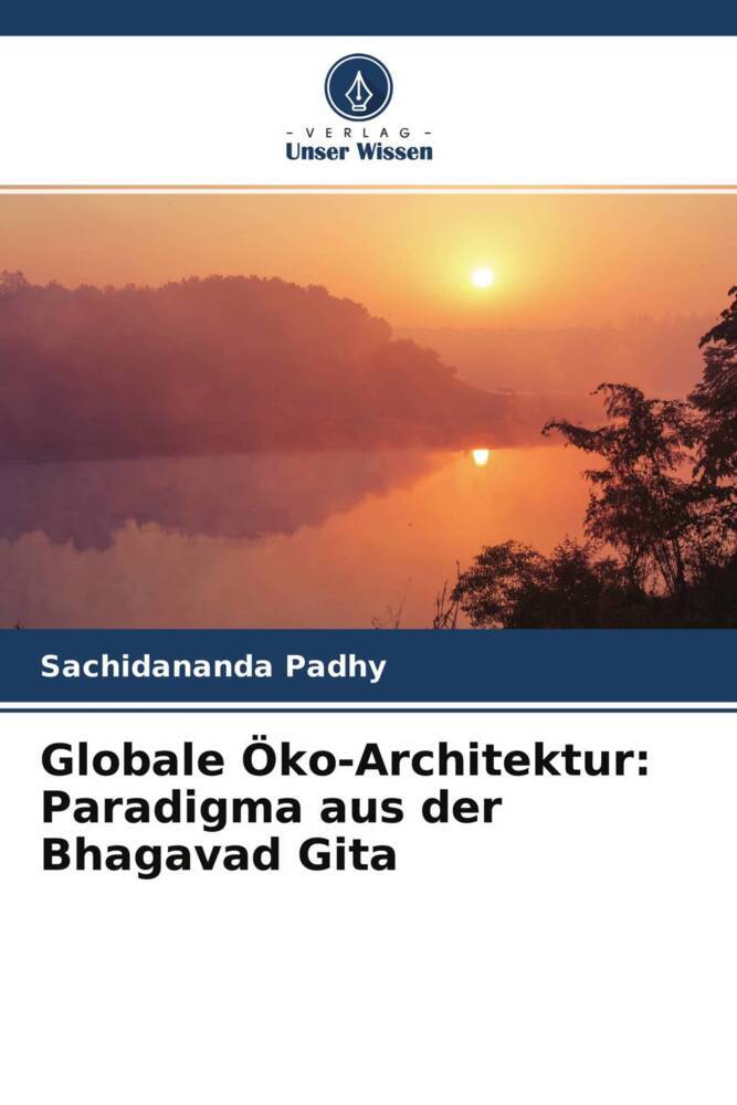 Globale Öko-Architektur: Paradigma aus der Bhagavad Gita