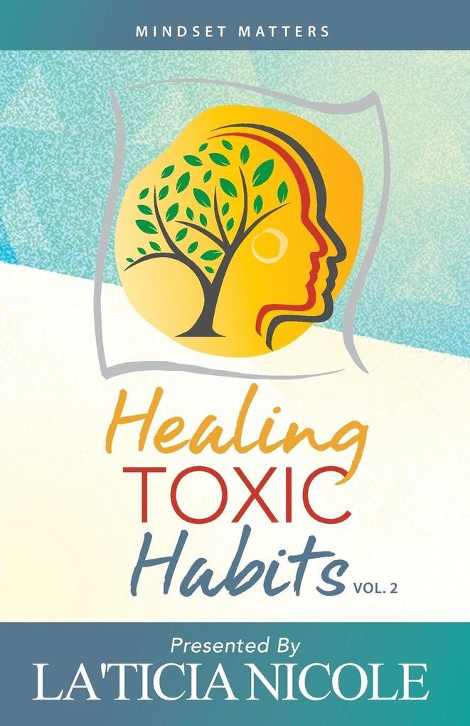 Healing Toxic Habits Volume 2