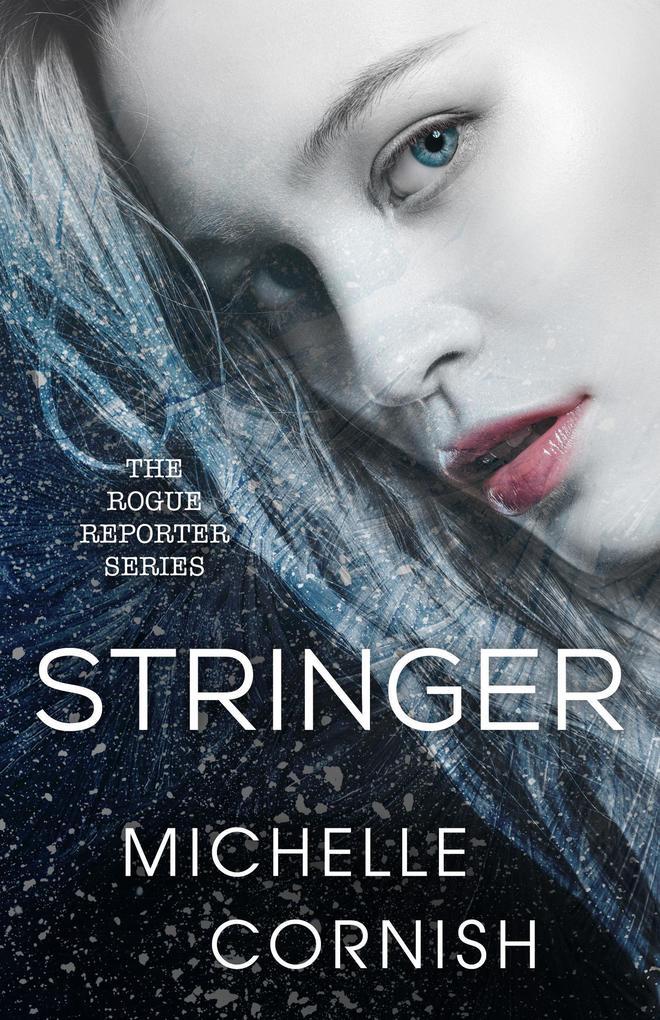 Stringer (Rogue Reporter #1)