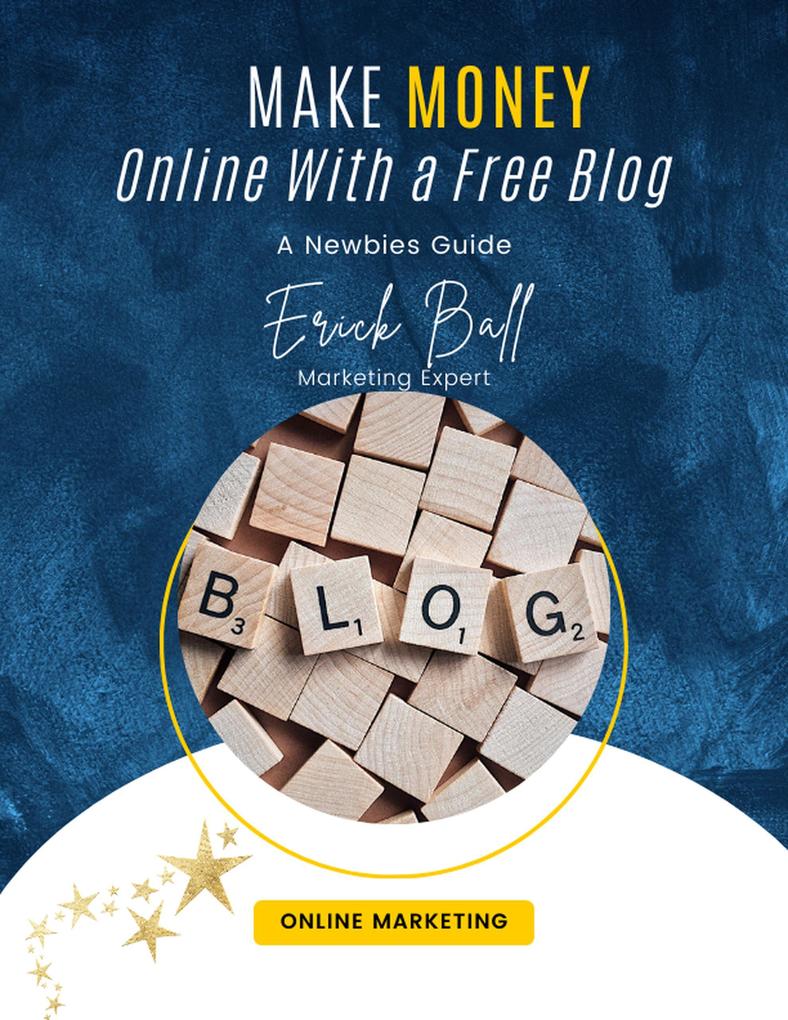 Make Money Online with a Free Blog