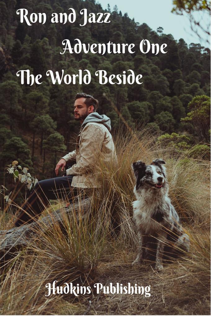 Ron and Jazz Adventure One The World Beside