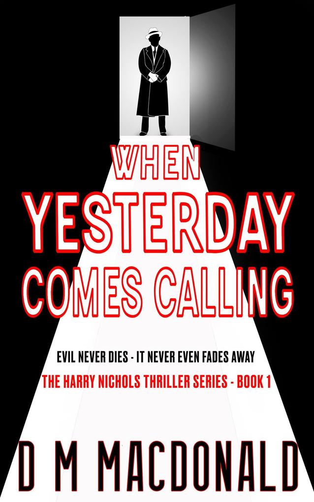 When Yesterday Comes Calling (Harry Nichols: Investigative Journalist #1)