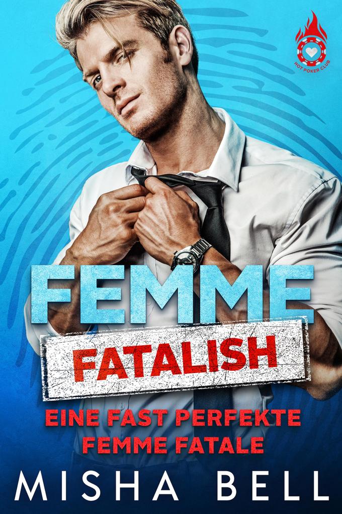 Femme fatalish - Eine fast perfekte Femme fatale