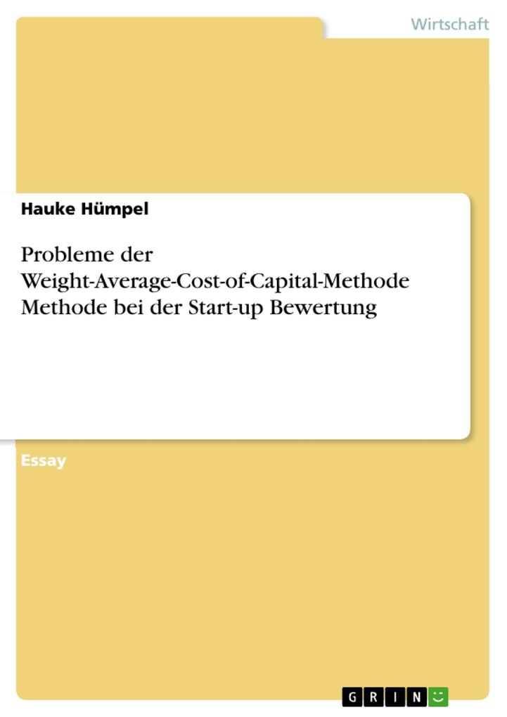 Probleme der Weight-Average-Cost-of-Capital-Methode Methode bei der Start-up Bewertung