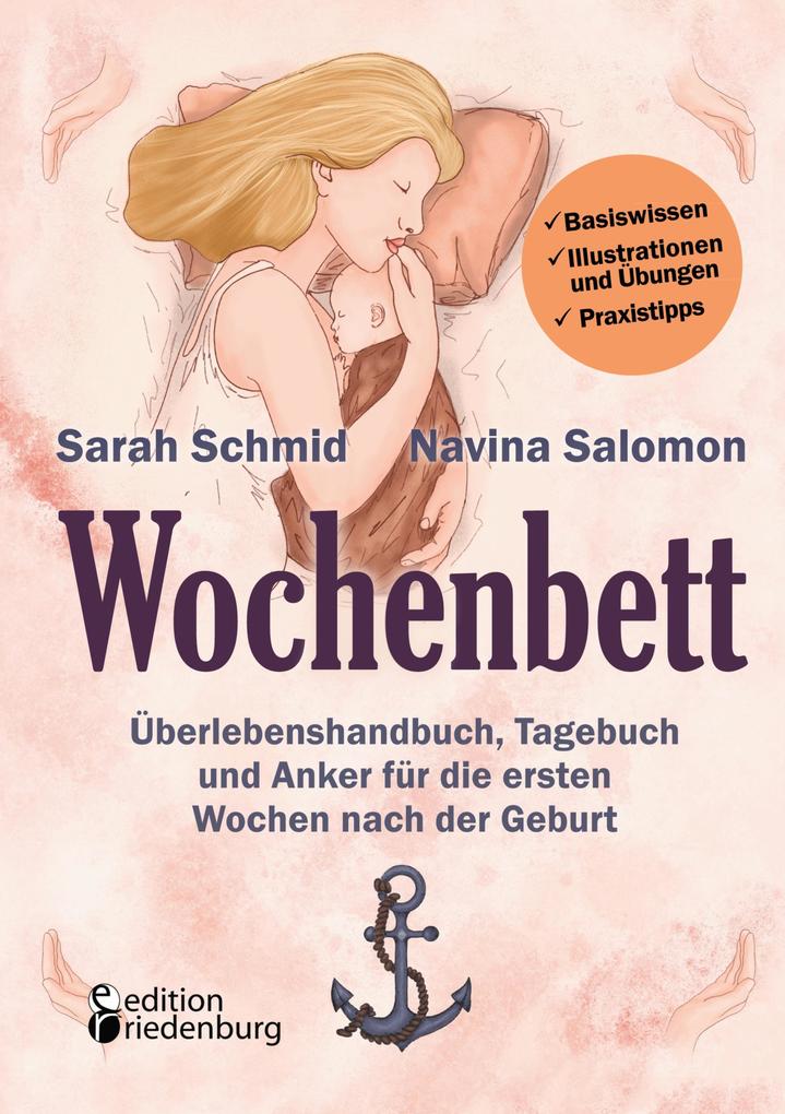 Wochenbett - Überlebenshandbuch Tagebuch und Anker für die ersten Wochen nach der Geburt