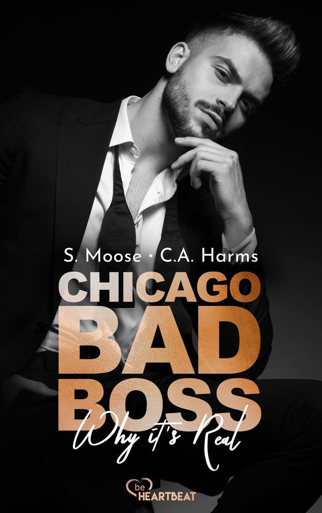 Chicago Bad Boss - Why it's Real - S. Moose/ C. A. Harms