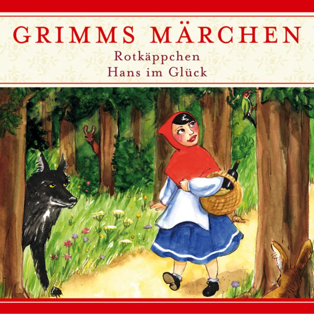 Grimms Märchen Rotkäppchen / Hans im Glück - Kathrin Ahrendt