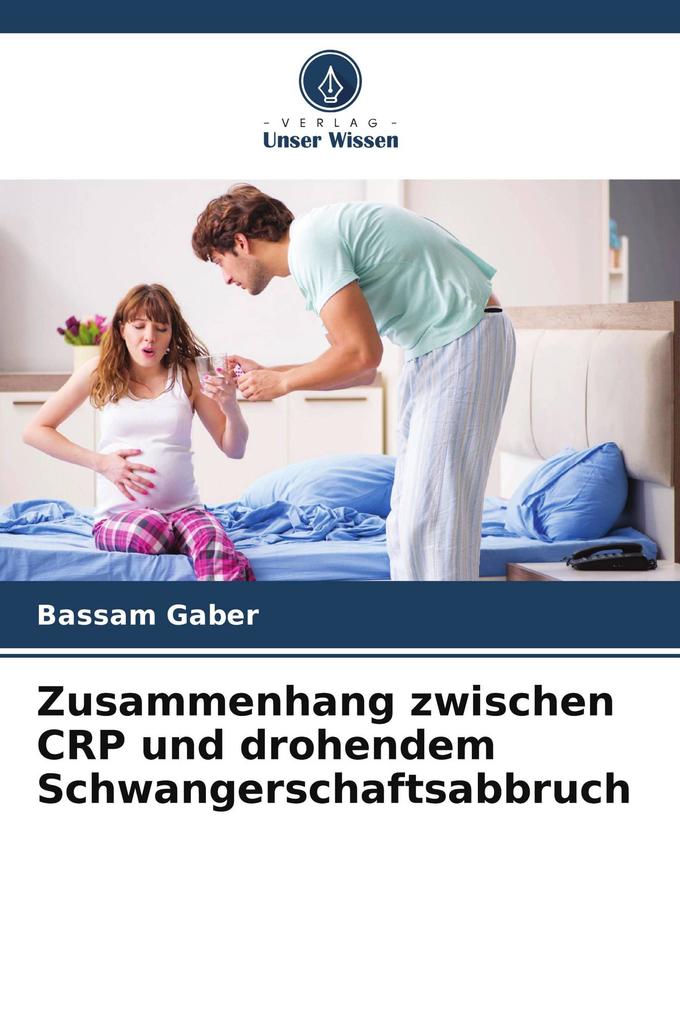 Zusammenhang zwischen CRP und drohendem Schwangerschaftsabbruch