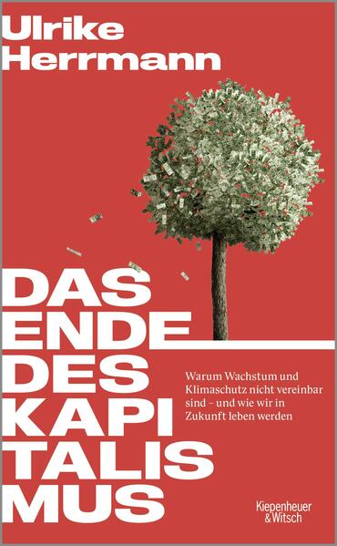 Kiepenheuer & Witsch GmbH Das Ende Des Kapitalismus