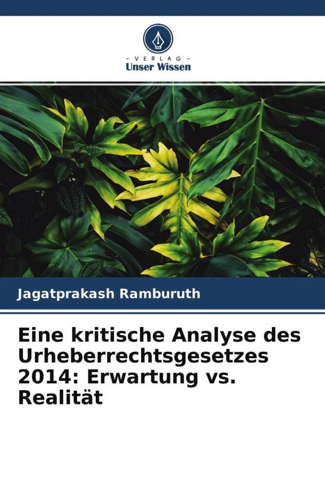 Eine kritische Analyse des Urheberrechtsgesetzes 2014: Erwartung vs. Realität
