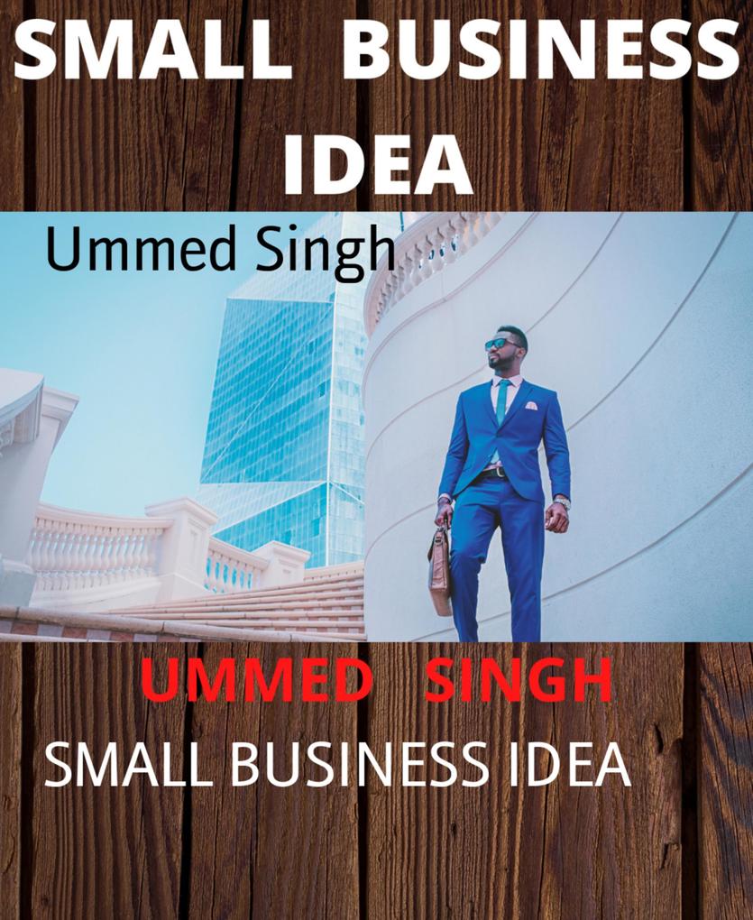 SMALL BUSINESS IDEA