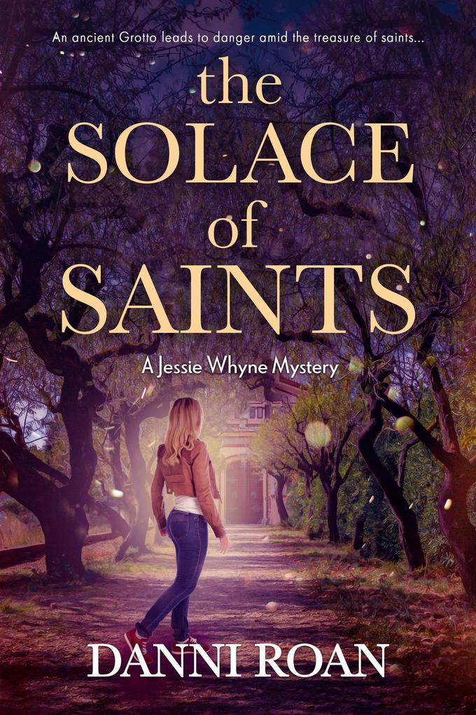 The Solace of Saints (A Jessie Whyne Mystery #3)
