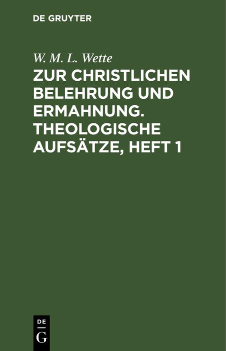 Zur christlichen Belehrung und Ermahnung. Theologische Aufsätze Heft 1