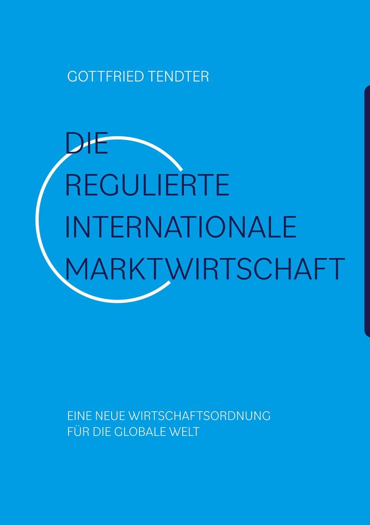 Die ‘Regulierte internationale Marktwirtschaft‘