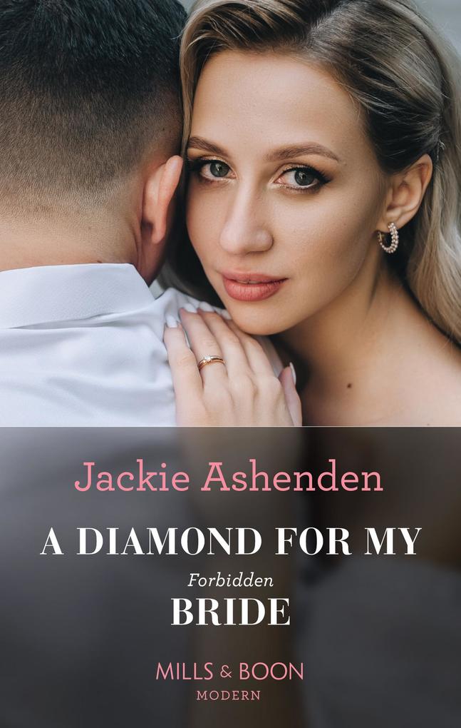 A Diamond For My Forbidden Bride (Rival Billionaire Tycooons Book 1) (Mills & Boon Modern)