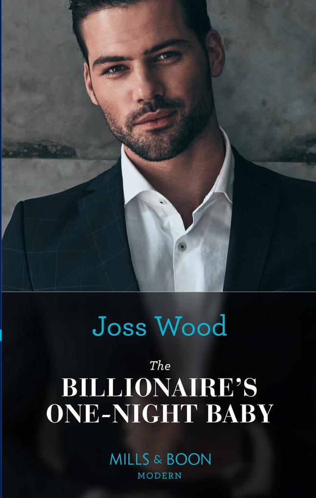 The Billionaire‘s One-Night Baby (Mills & Boon Modern) (Scandals of the Le Roux Wedding Book 1)