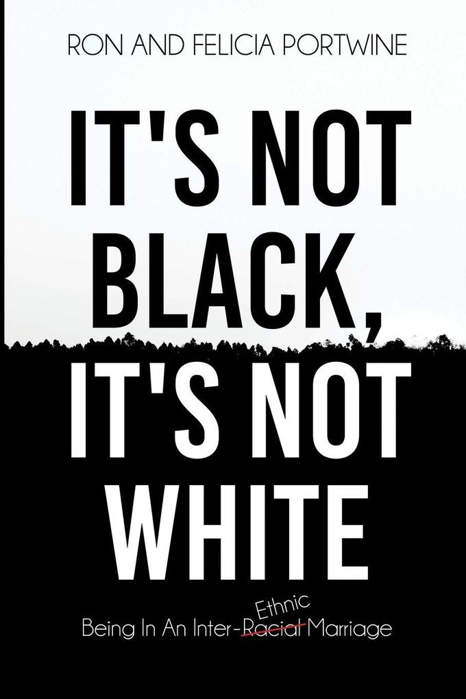 It's Not Black It's Not White
