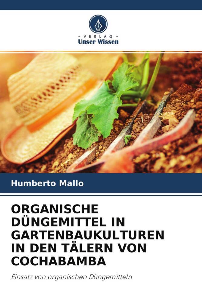 ORGANISCHE DÜNGEMITTEL IN GARTENBAUKULTUREN IN DEN TÄLERN VON COCHABAMBA