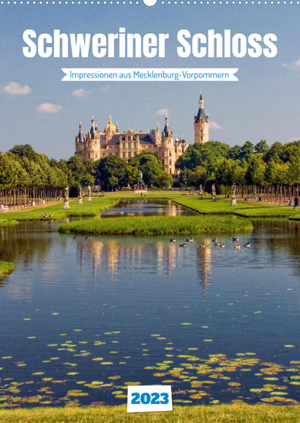 Image of Schweriner Schloss - Impressionen aus Mecklenburg-Vorpommern (Wandkalender 2023 DIN A2 hoch)