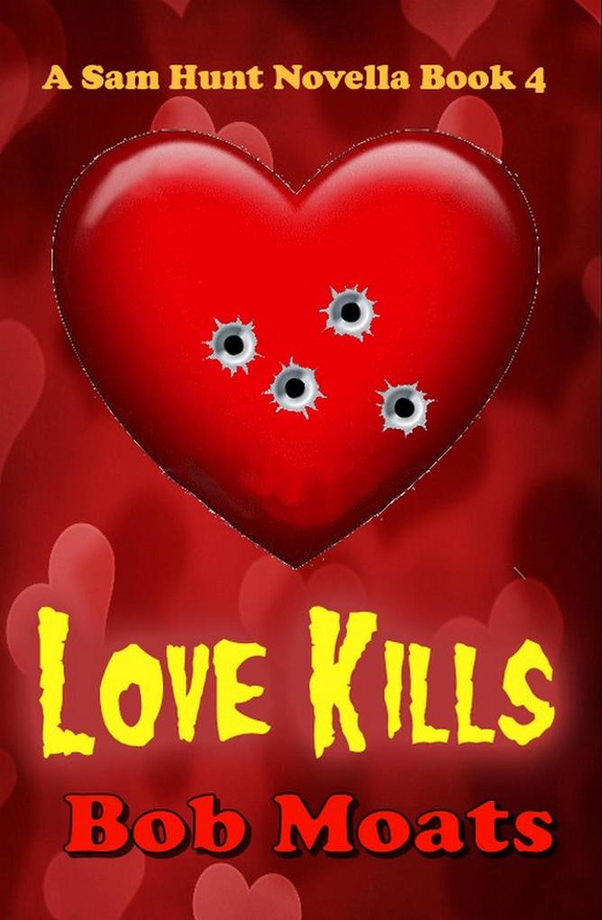 Love Kills (Sam Hunt Novellas #4)